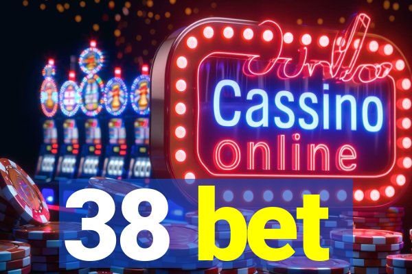 38 bet